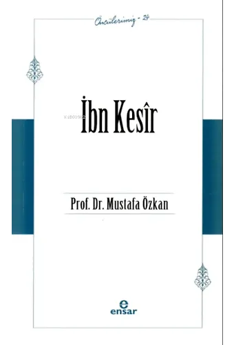 İbn Kesîr (Öncülerimiz 24)
