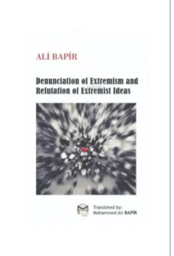 Denunciation of Extremism And refutation of Extremist Ideas