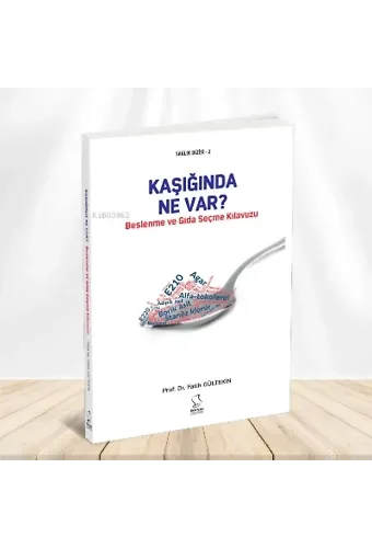 Kaşığında Ne Var? ;Beslenme ve Gıda Seçme Kılavuzu
