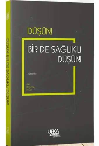Düşün! Bir de Sağlıklı Düşün!