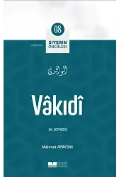 Vâkıdî; Siyerin Öncüleri 08
