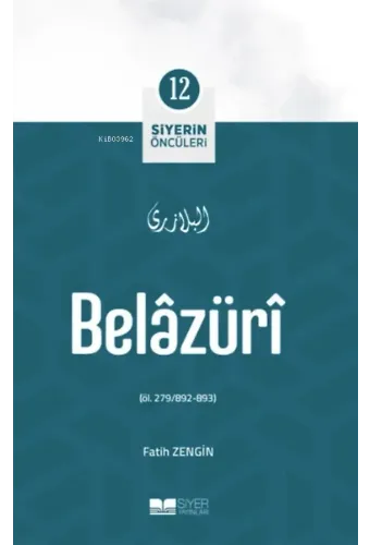 Belâzürî; Siyerin Öncüleri 12