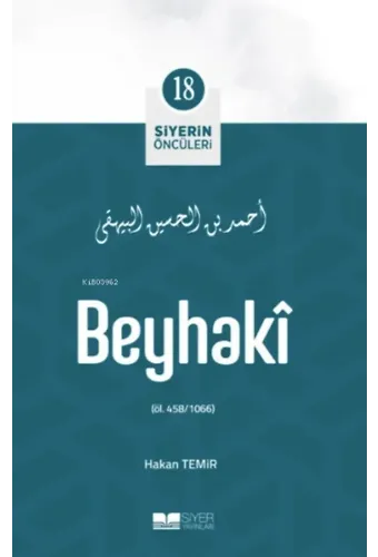 Beyhakî; Siyerin Öncüleri 18