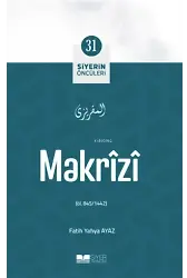 Makrîzî; Siyerin Öncüleri 31