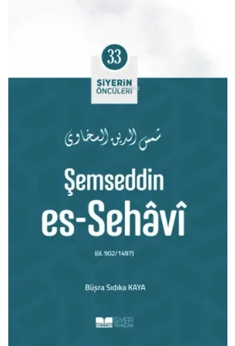 Şemseddin Es- Sehâvî; Siyerin Öncüleri 33