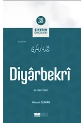 Diyârbekrî; Siyerin Öncüleri 38
