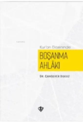 Kur'an Ekseninde Boşanma Ahlakı