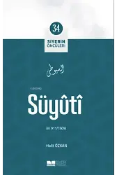 Süyûtî ; Siyerin Öncüleri 34