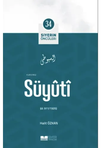 Süyûtî ; Siyerin Öncüleri 34