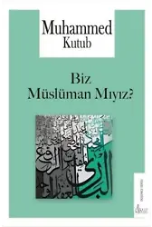 Biz Müslüman Mıyız?