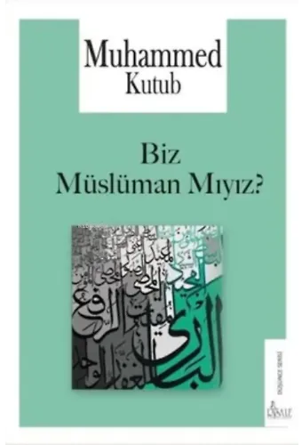 Biz Müslüman Mıyız?