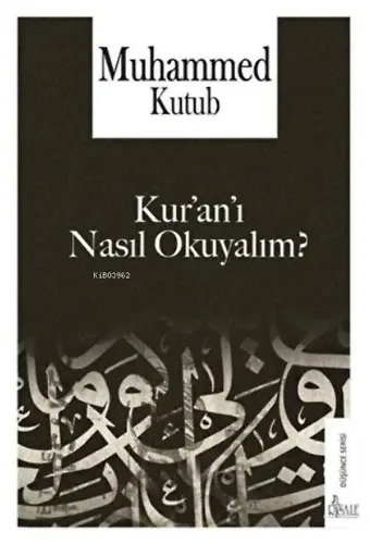 Kur'an'ı Nasıl Okuyalım?
