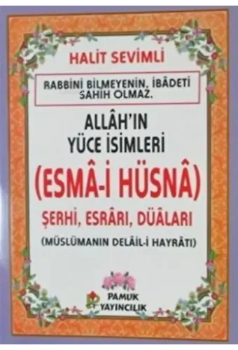 Allah'ın Yüce İsimleri (Esma-i Hüsna) Dua-2021 Şerhi, Esrarı, Duaları