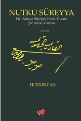 Nutku Süreyya - Hz. Ahmed Süreyya Emin Divanı Şerhi