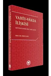 Vahiy-Vakıa İlişkisi; Metodolojik Bir Yaklaşım
