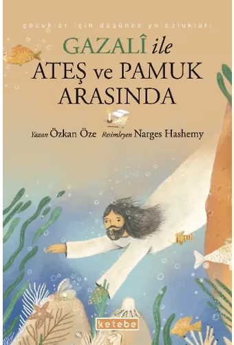 Gazalî ile Ateş ve Pamuk Arasında