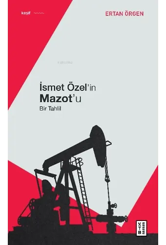 İsmet Özel'in Mazot'u;Bir Tahlil