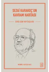 Sezai Karakoç'un Kavram Haritası;Diriliş'in Yapıtaşları
