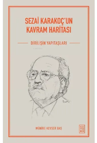 Sezai Karakoç'un Kavram Haritası;Diriliş'in Yapıtaşları