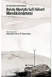 Bolulu Mustafa Safi Halveti Menâkıbnâmesi