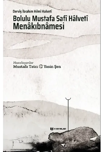 Bolulu Mustafa Safi Halveti Menâkıbnâmesi