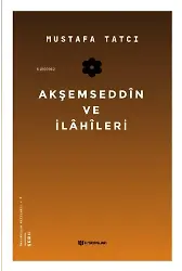 Akşemseddîn ve İlâhîleri