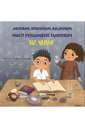 Arıyorum, Soruyorum, Buluyorum Mucit Peygamberi Tanıyorum - Hz. Yusuf