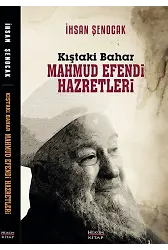Kıştaki Bahar Mahmud Efendi Hazretleri - İhsan Şenocak