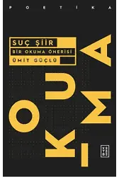 Suç Şiir;Bir Okuma Önerisi