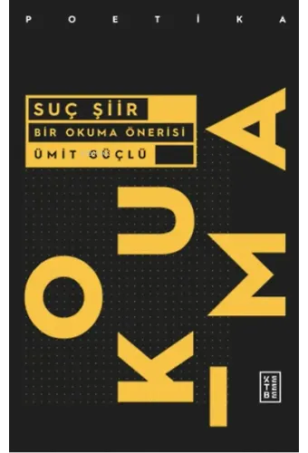 Suç Şiir;Bir Okuma Önerisi