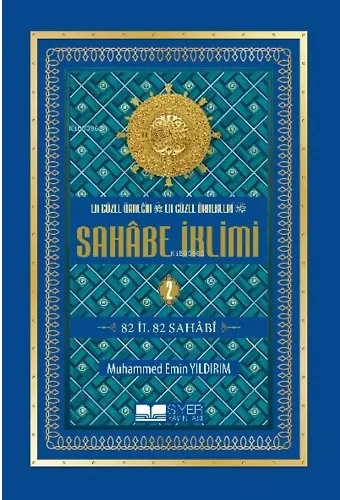 En Güzel Örneğin En Güzel Örnekleri Sahâbe İklimi (2. Cilt);82 İl 82 Sahabi