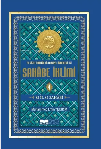En Güzel Örneğin En Güzel Örnekleri Sahâbe İklimi (4. Cilt);82 İl 82 Sahabi
