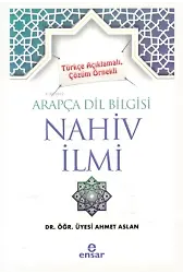 Türkçe Açıklamalı, Çözüm Örnekli Arapça Dil Bilgisi Nahiv İlmi