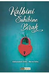 Kalbini Sahibine Bırak - Abdussamed Güleç, Merve Güleç