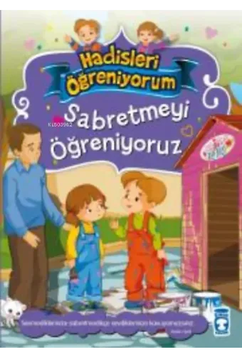 Sabretmeyi Öğreniyoruz - Hadisleri Öğreniyorum