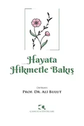 Hayata Hikmetle Bakış