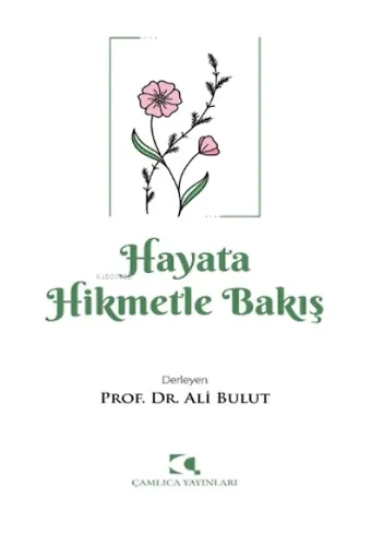 Hayata Hikmetle Bakış