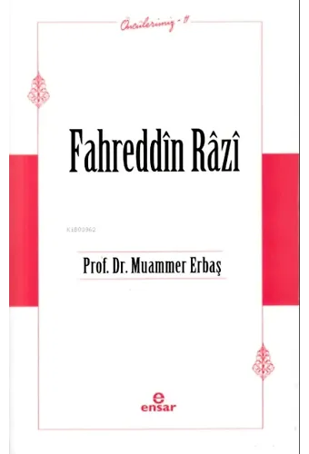 Fahreddin Râzî (Öncülerimiz-11)