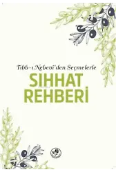 Tıbb-ı Nebevî'den Seçmelerle Sıhhat Rehberi