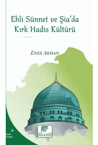 Ehli Sünnet Ve Şiada Kırk Hadis Kültürü
