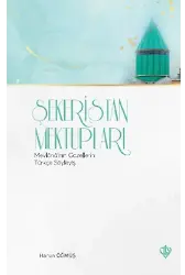 Şekeristan Mektupları Mevlananın Gazellerini Türkçe Söyleyiş