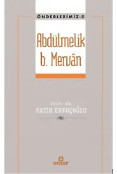 Abdülmelik B. Mervân (Önderlerimiz-5)