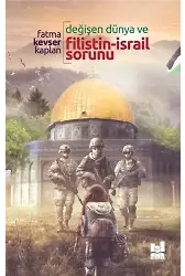 Değişen Dünya Ve Filistin-İsrail Sorunu