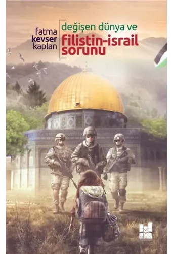 Değişen Dünya Ve Filistin-İsrail Sorunu