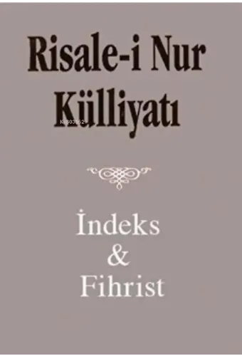 Risale i Nur Külliyatı;İndeks ve Fihristi