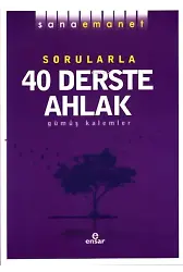 Sana Emanet Sorularla 40 Derste Ahlak