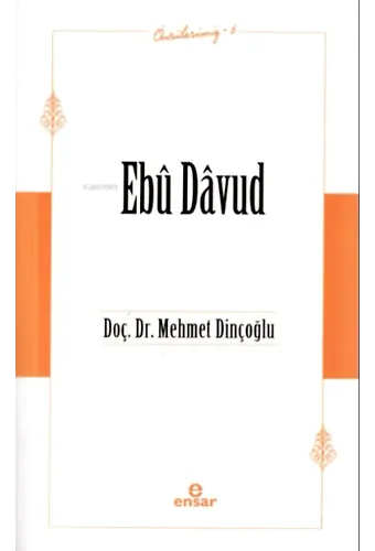 Ebû Davûd (Öncülerimiz-6)