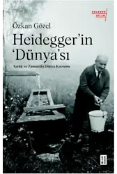 Heidegger'ın Dünya'sı;Varlık ve Zaman'da Dünya Kavramı