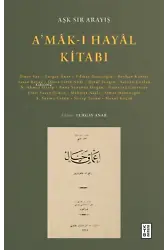 A'mâk-ı Hayâl Kitabı;Aşk Sır Arayış