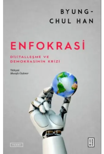 Enfokrasi;Dijitalleşme ve Demokrasinin Krizi
